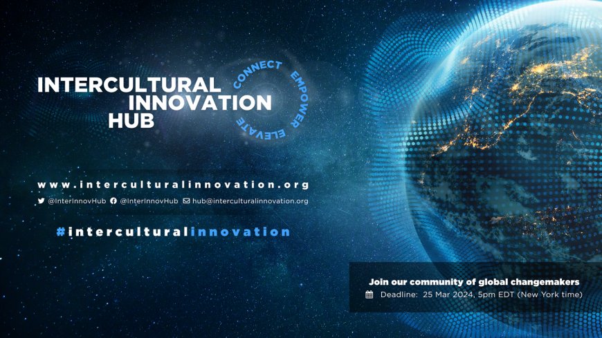 Início das Inscrições para o Hub de Inovação Intercultural 2024: Conectando, Capacitando e Elevando Organizações de Base Globais em Todo o Mundo